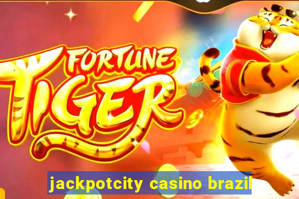 jackpotcity casino brazil